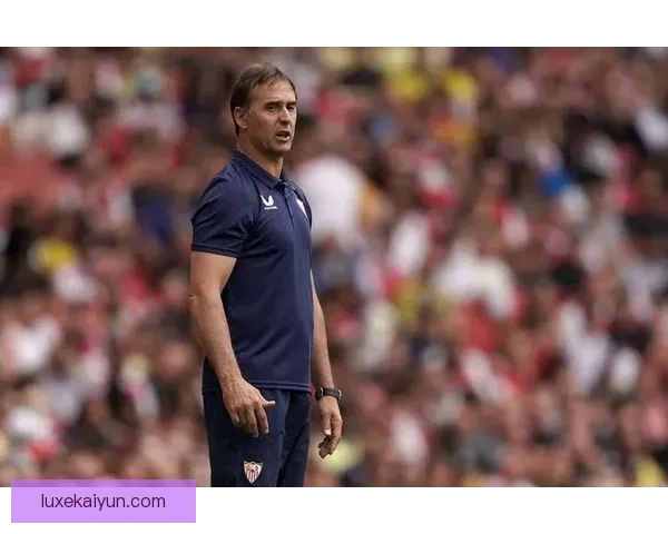 洛佩特吉战术体系在本赛季展现出持续提升的竞争力分析