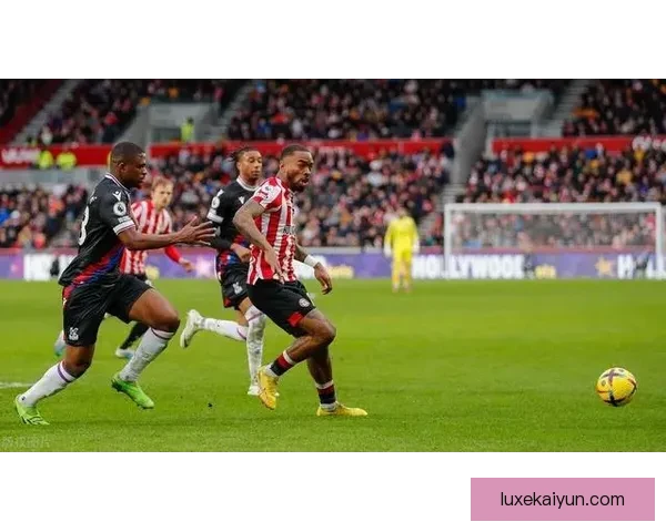 布伦特福德本赛季表现稳健，竞争力持续提升